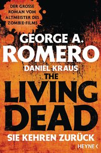 Bild vom Artikel The Living Dead - Sie kehren zurück vom Autor George A. Romero