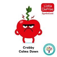 Produktbild: Crabby Calms Down: Accessible Symbolised Edition