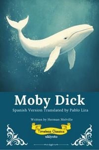 Produktbild: Moby Dick Spanish Version | Timeless Classics