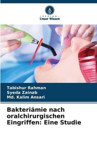 Produktbild: Bakteri&auml;mie nach oralchirurgischen Eingriffen: Eine Studie