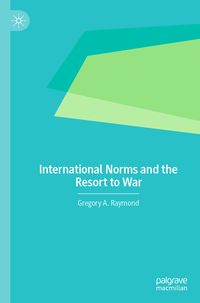 Produktbild: International Norms and the Resort to War