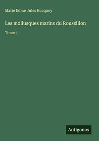 Produktbild: Les mollusques marins du Roussillon