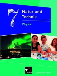 Produktbild: Natur und Technik &ndash; Gymnasium Bayern / Natur und Technik 7: Physik