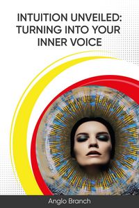 Produktbild: Intuition Unveiled: Turning Into Your Inner Voice
