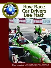 Produktbild: Arroyo, S: How Race Car Drivers Use Math