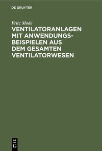 Produktbild: Ventilatoranlagen mit Anwendungsbeispielen aus dem gesamten Ventilatorwesen