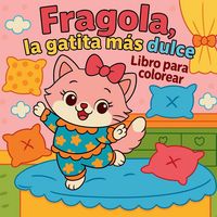 Produktbild: Fragola, la gatita m&aacute;s dulce - Libro para colorear
