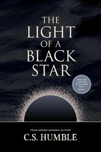 Produktbild: The Light of a Black Star (Amid the Vastness of All Else, #3)
