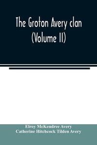 Produktbild: The Groton Avery clan (Volume II)
