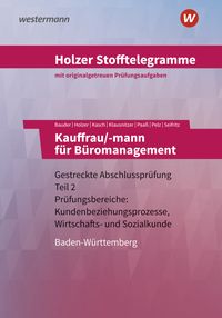 Bild vom Artikel Holzer Stofftelegramme Kauffrau/-mann für Büromanagement 2. Gestreckte Abschlussprüfung Teil 2. Aufgabenband. Baden-Württemberg vom Autor Markus Bauder