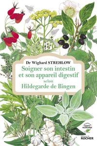 Produktbild: Soigner son intestin et son appareil digestif selon Hildegarde de Bingen