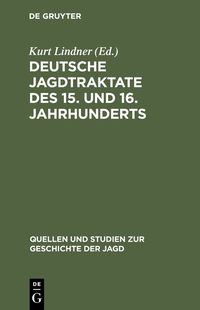 Produktbild: Deutsche Jagdtraktate des 15. und 16. Jahrhunderts, Teil 2
