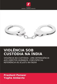 Produktbild: Viol&ecirc;ncia Sob Cust&oacute;dia Na &Iacute;ndia