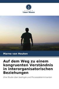 Produktbild: Auf dem Weg zu einem kongruenten Verst&auml;ndnis in interorganisatorischen Beziehungen