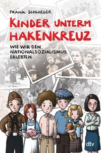 Produktbild: Kinder unterm Hakenkreuz - Wie wir den Nationalsozialismus erlebten
