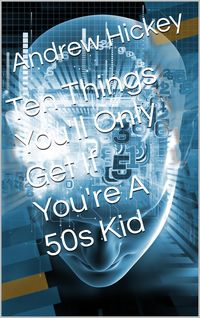 Produktbild: Ten Things You'll Only Get if You're a 50s Kid (Individual Short Stories and Novellas)