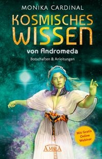 Produktbild: KOSMISCHES WISSEN VON ANDROMEDA: Botschaften & Anleitungen der Lichtwesen