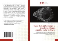 Produktbild: Etude de la d&eacute;formation &agrave; chaud des alliages mod&egrave;les nickel niobium