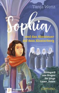 Bild vom Artikel Sophia und das Abenteuer auf dem Klosterberg vom Autor Tanja Wenz