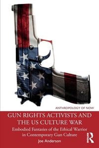 Produktbild: Gun Rights Activists and the US Culture War