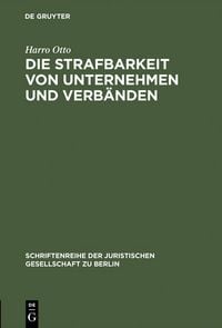 Produktbild: Die Strafbarkeit von Unternehmen und Verb&auml;nden