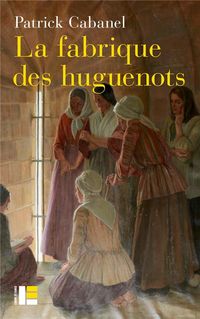 Produktbild: La fabrique des huguenots