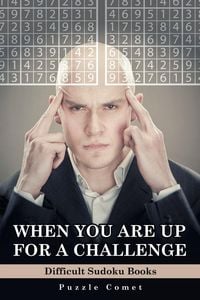 Produktbild: When You are Up for a Challenge Difficult Sudoku Books
