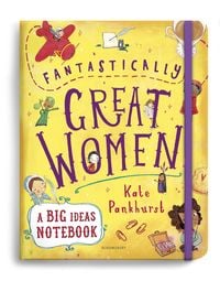 Produktbild: Pankhurst, K: Fantastically Great Women A Big Ideas Notebook