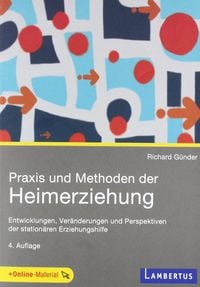 Produktbild: G&uuml;nder, R: Praxis und Methoden der Heimerziehung