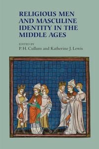 Produktbild: Religious Men and Masculine Identity in the Middle Ages