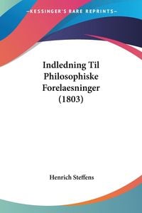 Produktbild: Indledning Til Philosophiske Forelaesninger (1803)