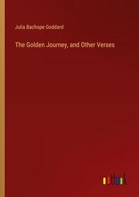 Produktbild: The Golden Journey, and Other Verses