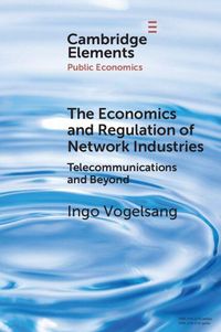 Produktbild: The Economics and Regulation of Network Industries