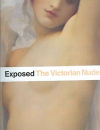 Bild vom Artikel Exposed: The Victorian Nude vom Autor a. upstone, r. Smith