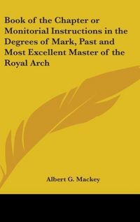 Produktbild: Mackey, A: Book of the Chapter or Monitorial Instructions in