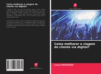 Produktbild: Como melhorar a viagem do cliente via digital?