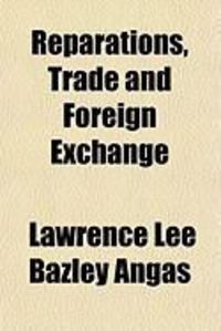Produktbild: Reparations, Trade and Foreign Exchange