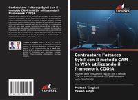 Produktbild: Contrastare l'attacco Sybil con il metodo CAM in WSN utilizzando il framework COOJA