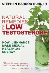 Bild vom Artikel Natural Remedies for Low Testosterone vom Autor Stephen Harrod Buhner