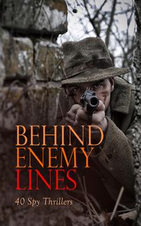 Produktbild: Behind Enemy Lines: 40 Spy Thrillers