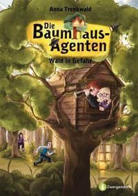 Produktbild: Die Baumhaus-Agenten &ndash; Wald in Gefahr (Band 2)