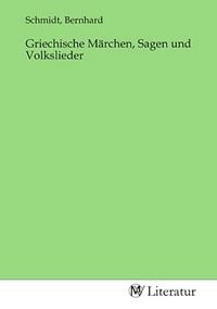 Produktbild: Griechische M&auml;rchen, Sagen und Volkslieder