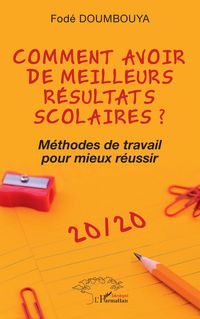 Produktbild: Comment avoir de meilleurs r&eacute;sultats scolaires ?