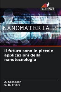 Produktbild: Il futuro sono le piccole applicazioni della nanotecnologia