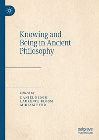 Produktbild: Knowing and Being in Ancient Philosophy