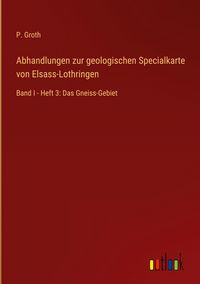 Produktbild: Abhandlungen zur geologischen Specialkarte von Elsass-Lothringen