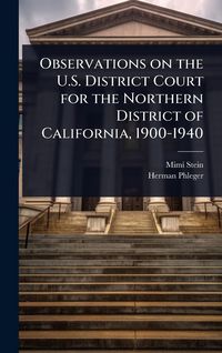Produktbild: Observations on the U.S. District Court for the Northern District of California, 1900-1940
