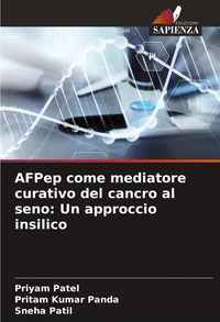 Produktbild: AFPep come mediatore curativo del cancro al seno: Un approccio insilico