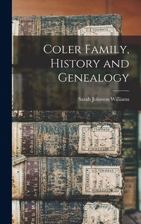 Produktbild: Coler Family, History and Genealogy