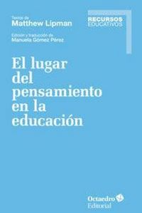 Produktbild: El lugar del pensamiento en la educaci&oacute;n : textos de Matthew Lipman